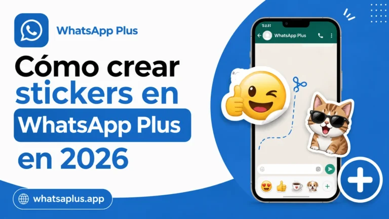 Cómo crear stickers en WhatsApp Plus en 2026