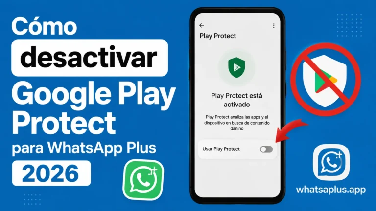 Cómo desactivar Google Play Protect para WhatsApp Plus 2026 (2)