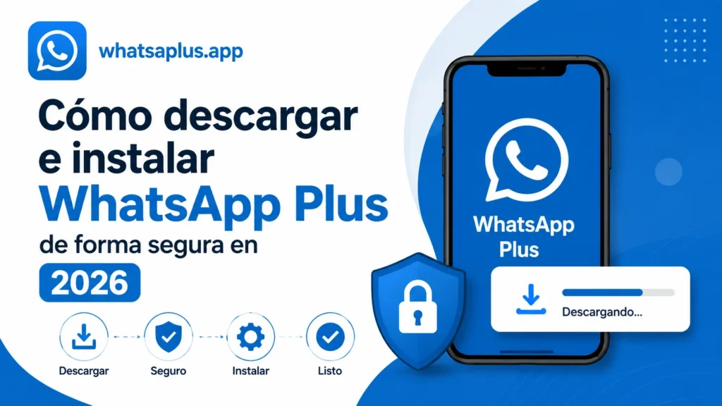 Cómo descargar e instalar WhatsApp Plus de forma segura en 2026 (2)