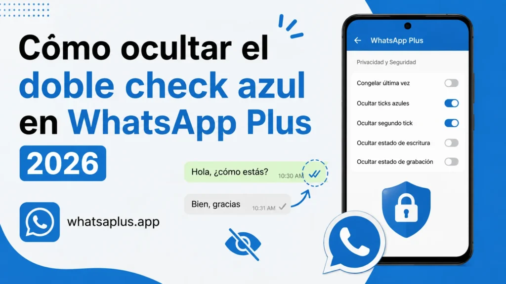 Cómo ocultar el doble check azul en WhatsApp Plus 2026 (2)