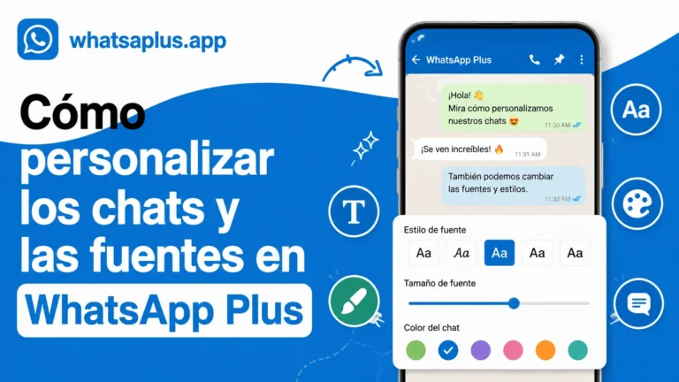 Cómo personalizar los chats y las fuentes en WhatsApp Plus