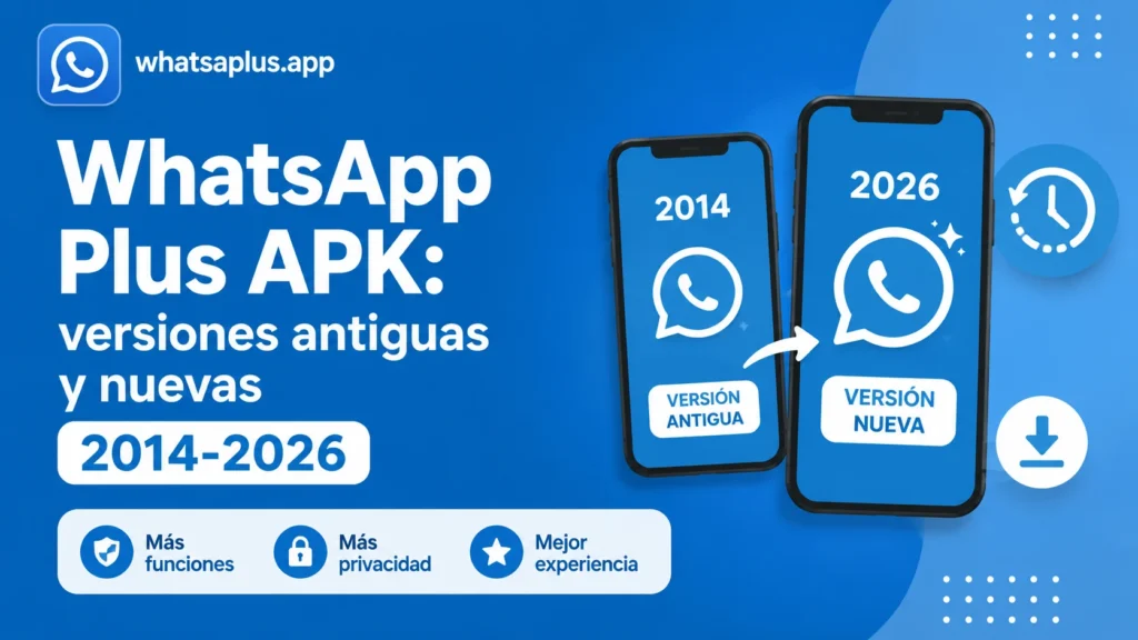 WhatsApp Plus APK versiones antiguas y nuevas 2014-2026 (2)