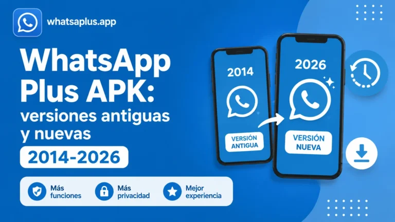 WhatsApp Plus APK versiones antiguas y nuevas 2014-2026 (2)